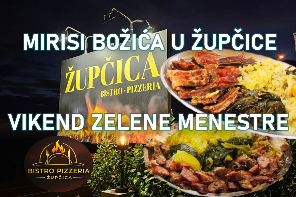 Mirisi Božića u Bistro Pizzeriji Župčica - Vikend Zelene Menestre